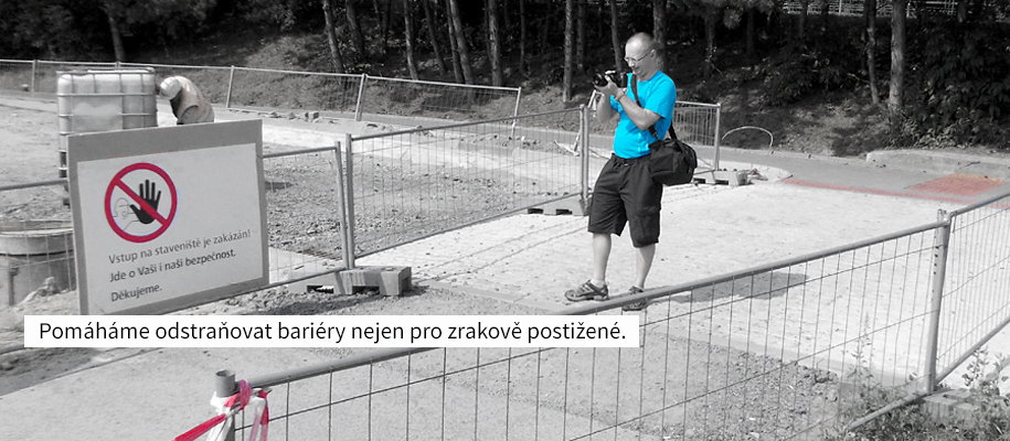 Pomáháme odstraňovat bariéry nejen pro zrakově postižené.